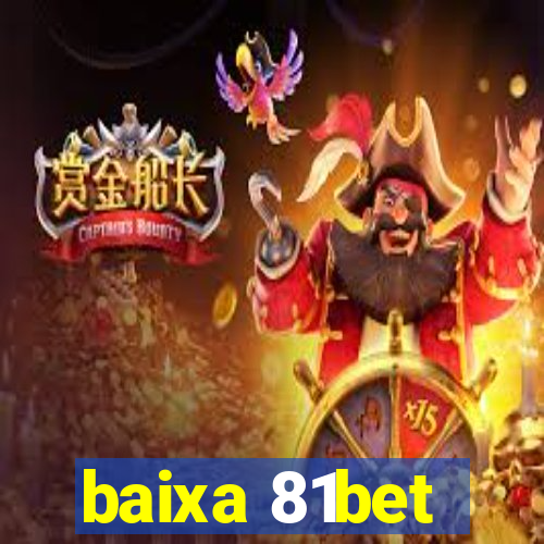 baixa 81bet